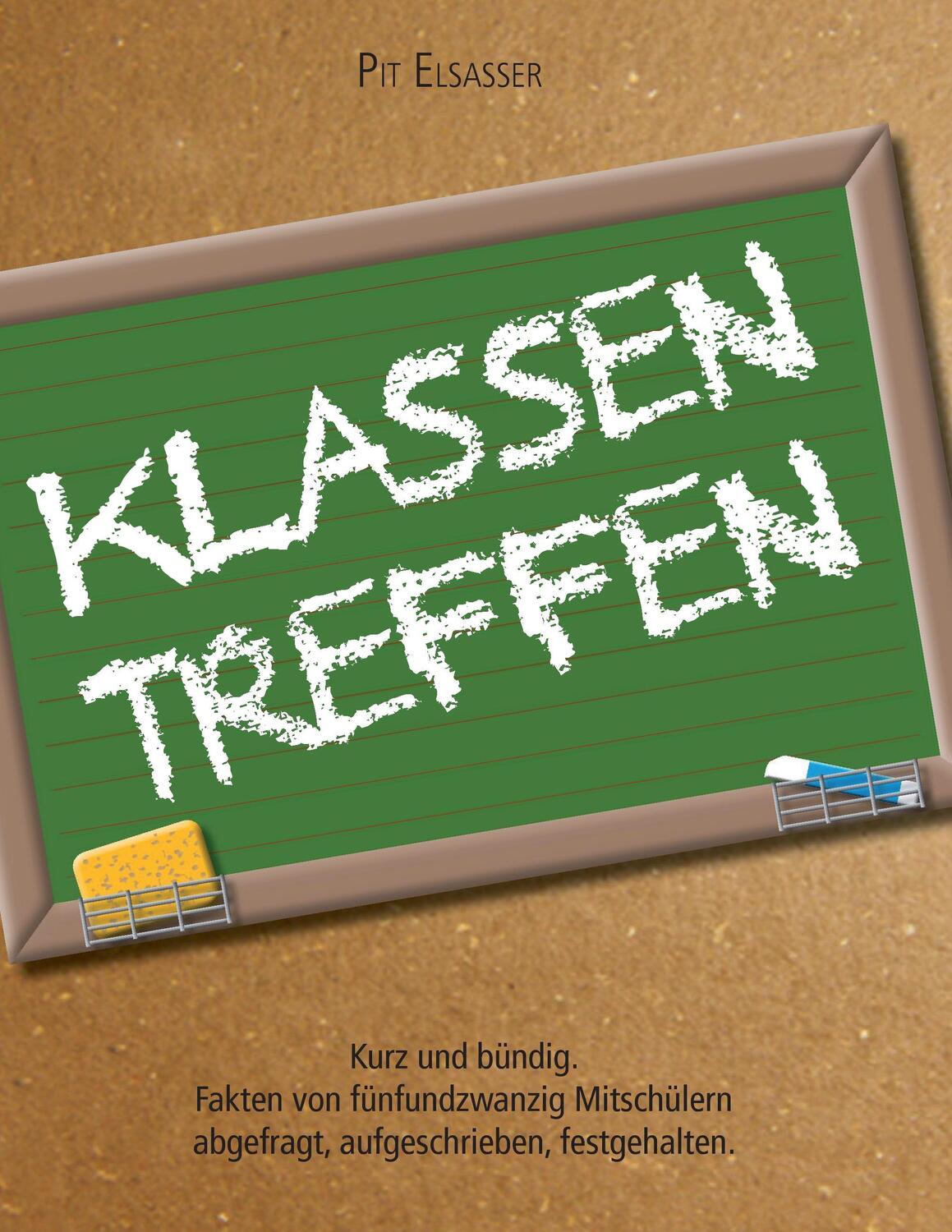 Cover: 9783741227172 | Klassentreffen | Pit Elsasser | Taschenbuch | 112 S. | Deutsch | 2016