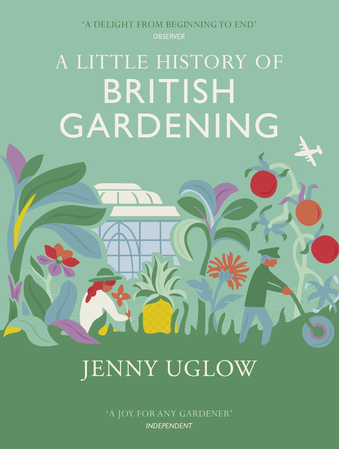 Cover: 9781784740313 | A Little History of British Gardening | Jenny Uglow | Buch | Englisch