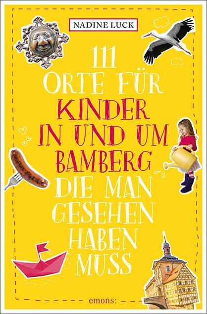 Cover: 9783740810757 | 111 Orte für Kinder in und um Bamberg, die man gesehen haben muss