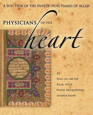 Cover: 9781936940004 | Physicians of the Heart: A Sufi View of the 99 Names of Allah | Buch