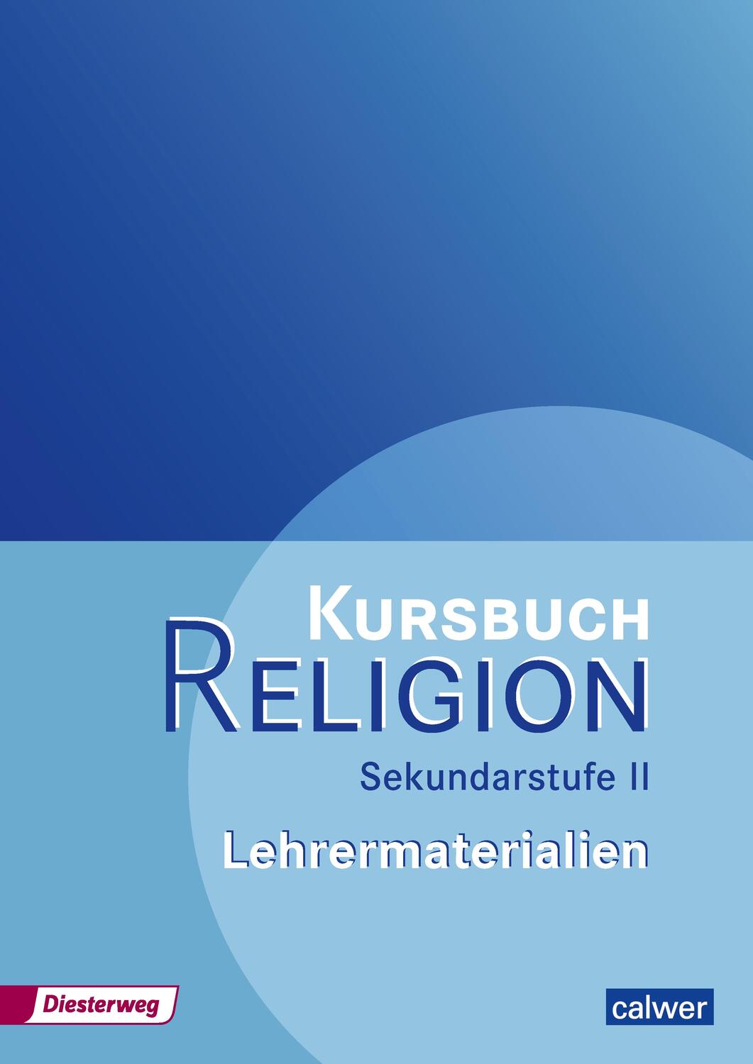 Cover: 9783766842800 | Kursbuch Religion Sekundarstufe II. Lehrermaterialien | Taschenbuch