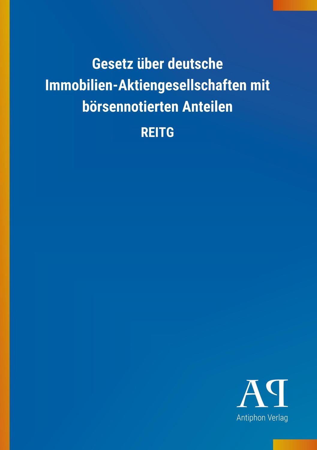 Cover: 9783731418825 | Gesetz über deutsche Immobilien-Aktiengesellschaften mit...