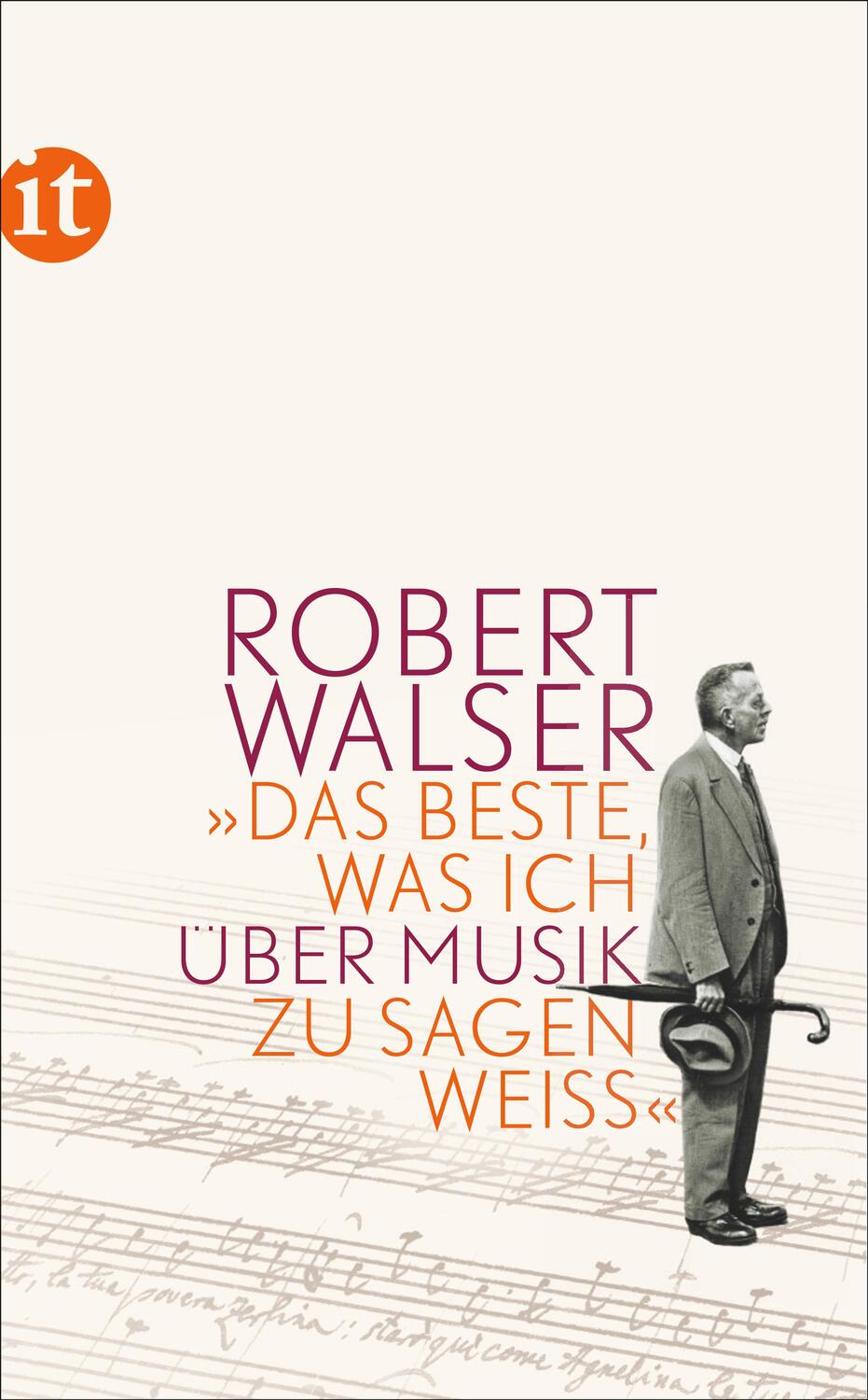 Cover: 9783458361206 | »Das Beste, was ich über Musik zu sagen weiß« | Robert Walser | Buch