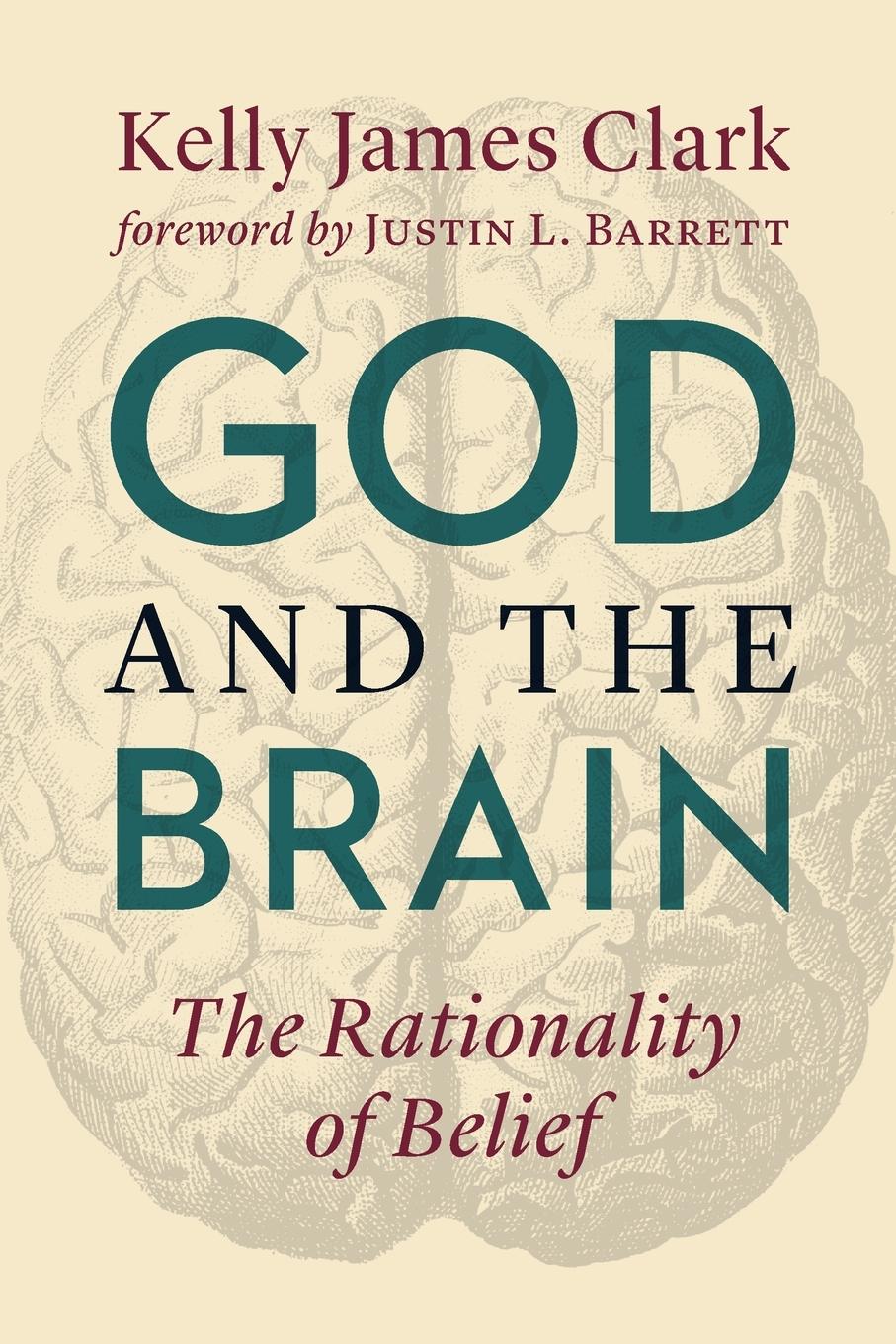 Cover: 9780802876911 | God and the Brain | The Rationality of Belief | Kelly James Clark