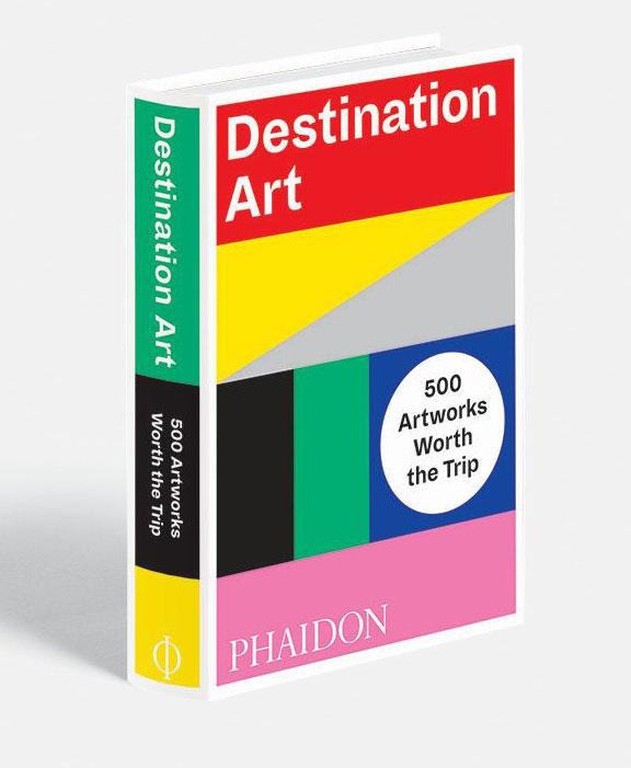 Bild: 9780714876467 | Destination Art | 500 Artworks Worth the Trip | Phaidon Editors | Buch