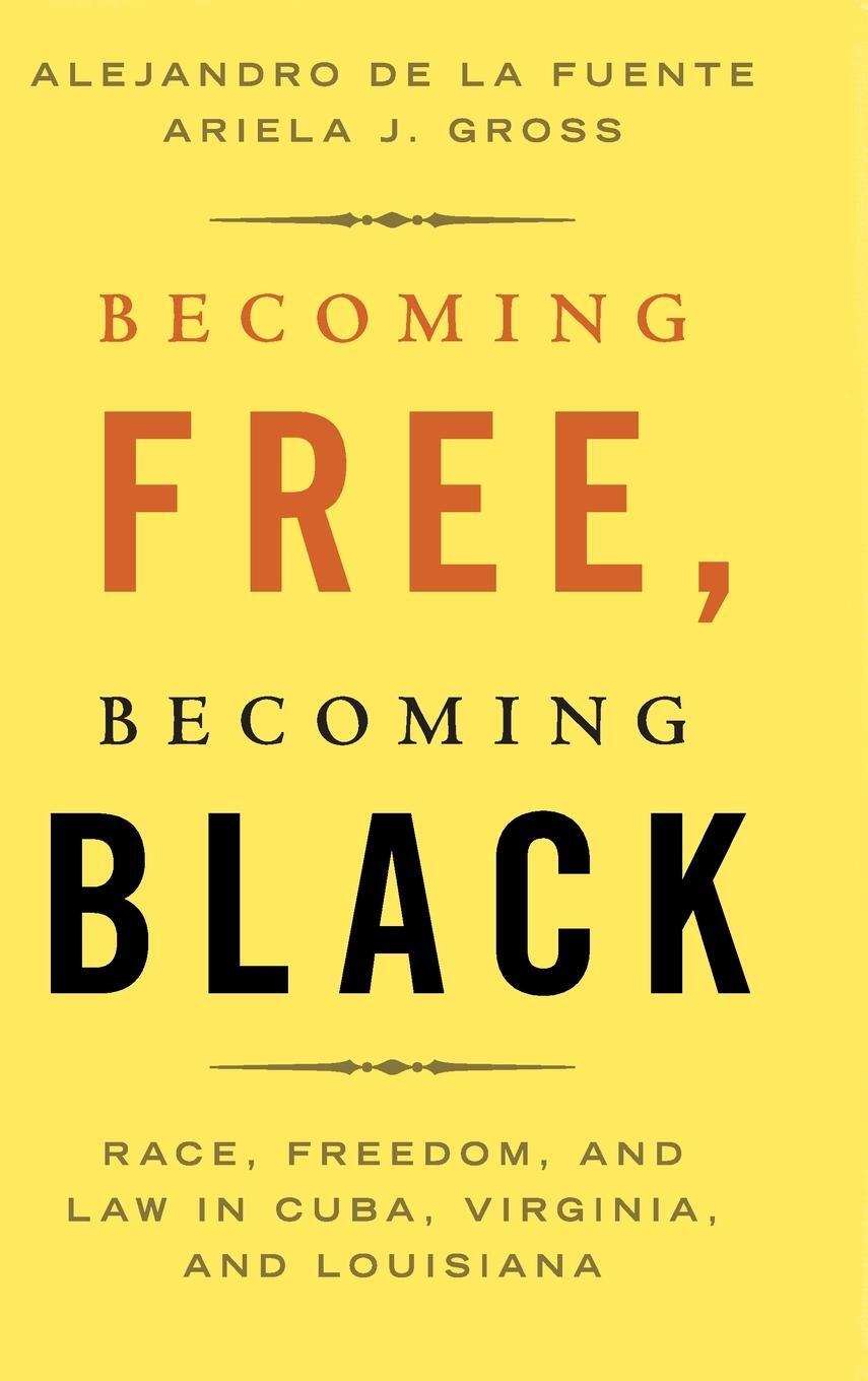 Cover: 9781108480642 | Becoming Free, Becoming Black | Ariela J. Gross | Buch | Gebunden