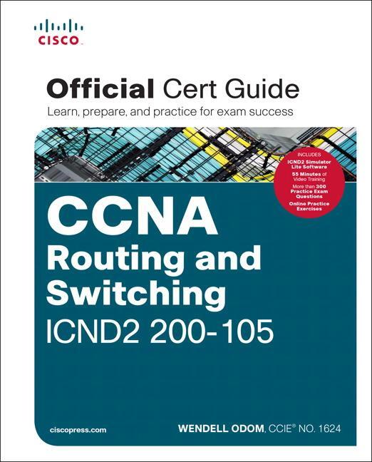 Cover: 9781587205798 | CCNA Routing and Switching ICND2 200-105 Official Cert Guide | Odom