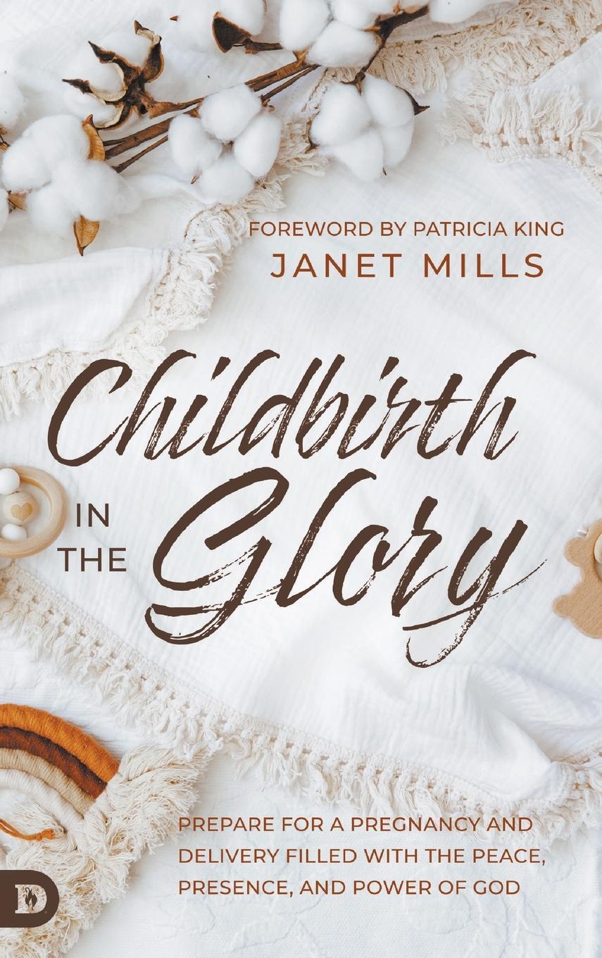 Cover: 9780768474329 | Childbirth in the Glory | Janet Mills | Buch | Englisch | 2023
