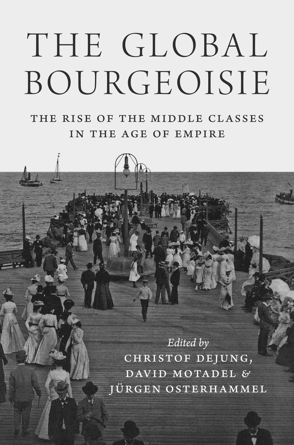 Cover: 9780691177342 | The Global Bourgeoisie | Christof Dejung (u. a.) | Taschenbuch | 2019