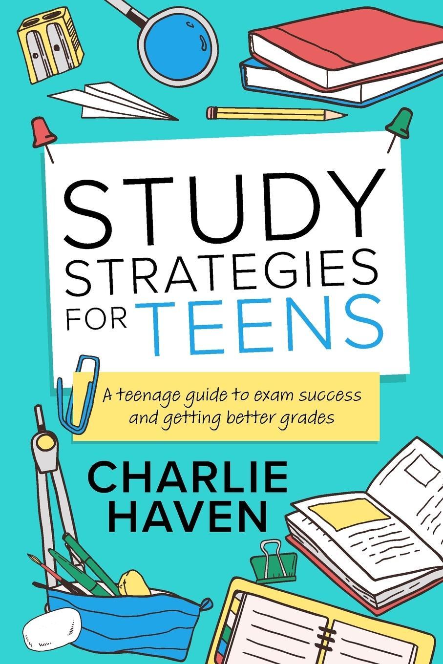 Cover: 9781916648029 | Study Strategies for Teens | Charlie Haven | Taschenbuch | Paperback