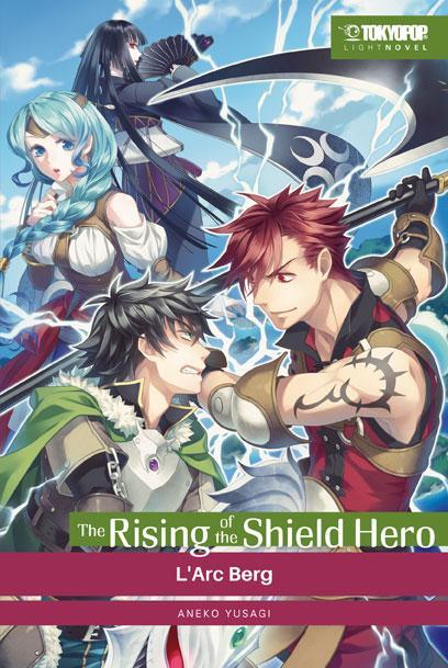 Cover: 9783842076549 | The Rising of the Shield Hero Light Novel 05 | L'Arc Berg | Aneko