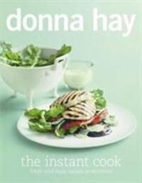 Cover: 9780732289379 | The Instant Cook | Donna Hay | Taschenbuch | Kartoniert / Broschiert