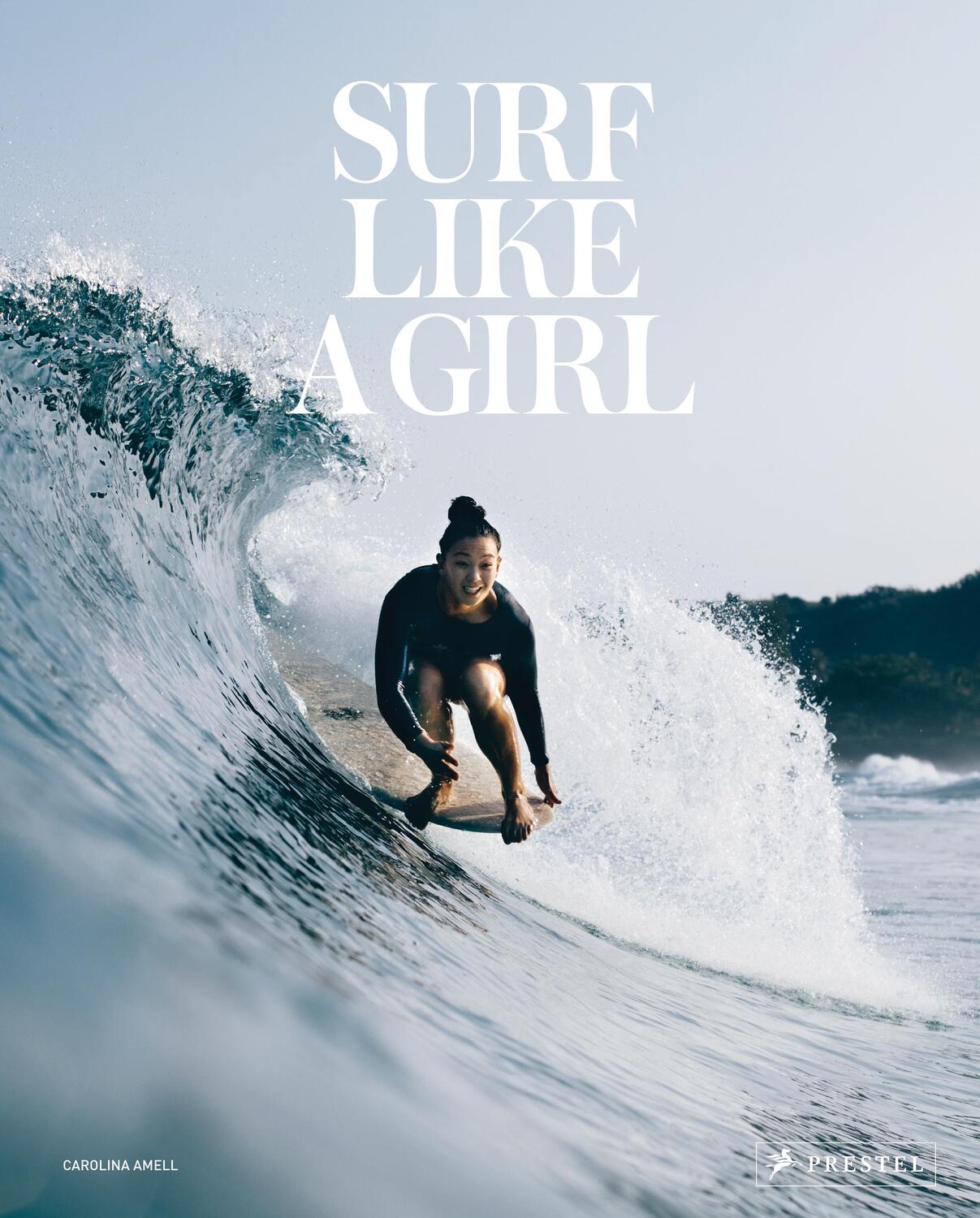 Cover: 9783791385945 | Surf Like a Girl (dt.) | Carolina Amell | Buch | 256 S. | Deutsch