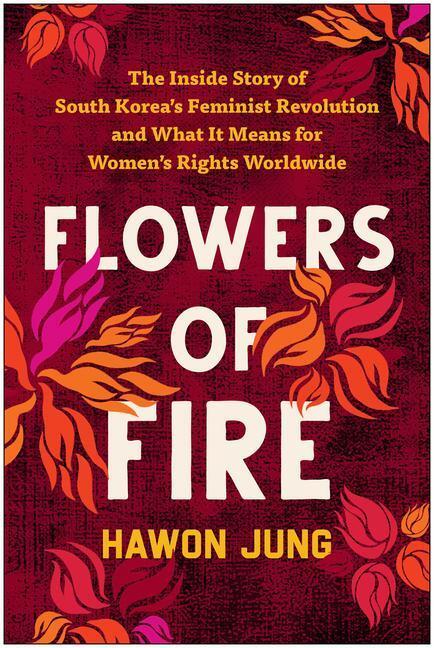 Cover: 9781637742419 | Flowers of Fire | Hawon Jung | Taschenbuch | Englisch | 2023