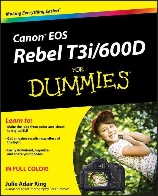 Cover: 9781118094983 | Canon EOS Rebel T3i / 600d for Dummies | Julie Adair King | Buch