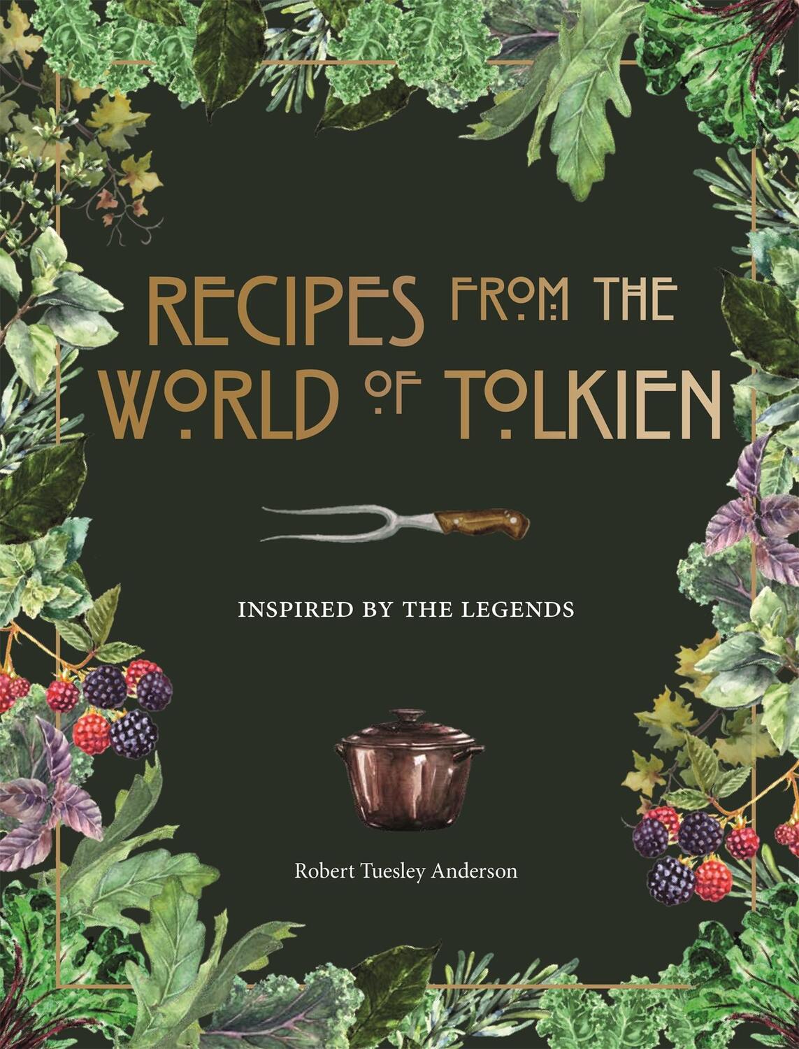 Cover: 9780753734155 | Recipes from the World of Tolkien | Inspired by the Legends | Anderson