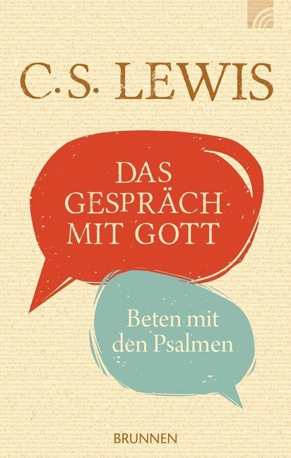 Cover: 9783765509292 | Das Gespräch mit Gott | Beten mit den Psalmen | C. S. Lewis | Buch