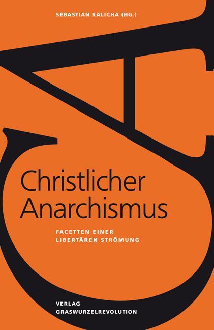 Christlicher Anarchismus - Kalicha, Sebastian