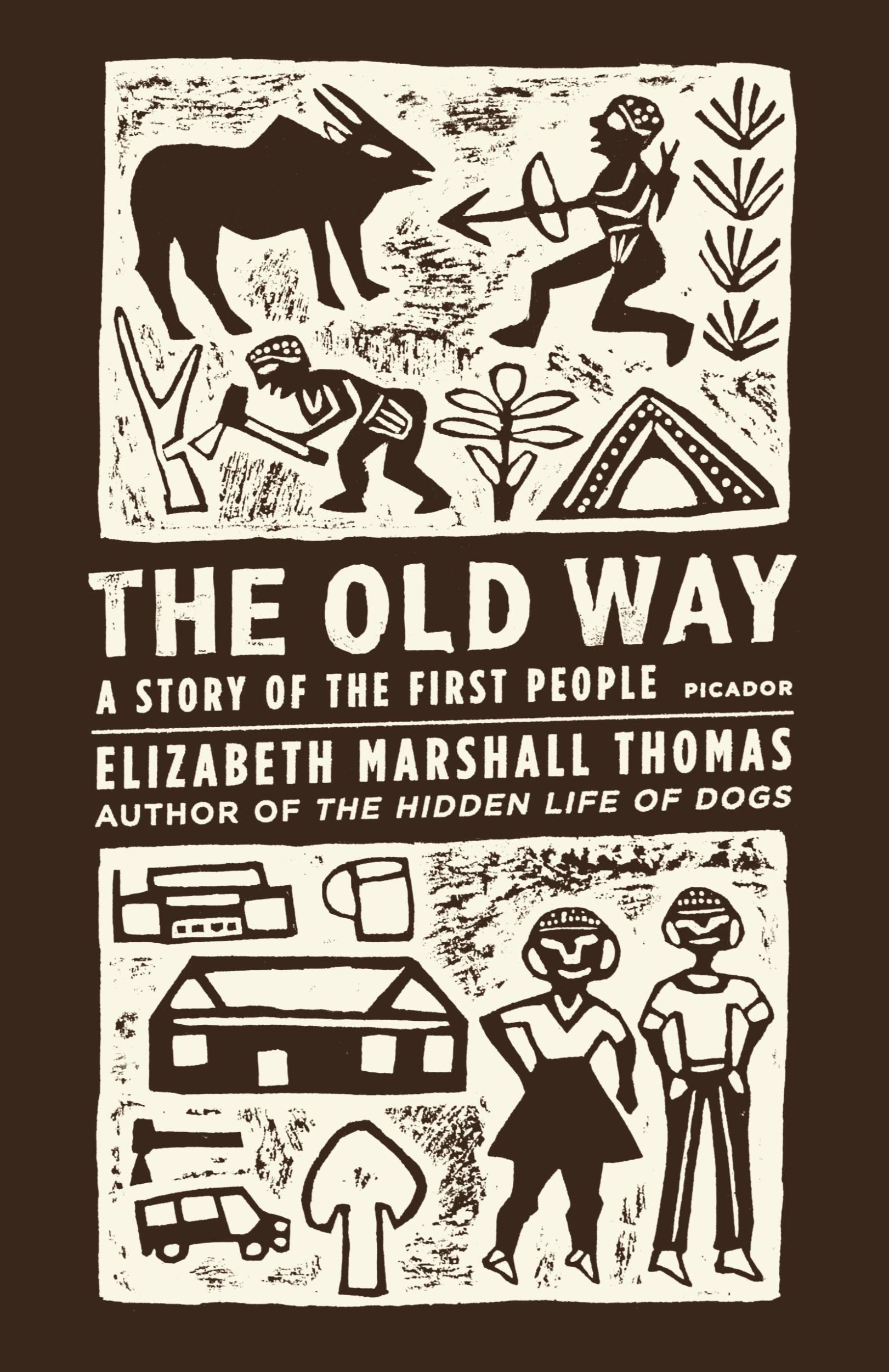 Cover: 9780312427283 | The Old Way | A Story of the First People | Elizabeth Marshall Thomas