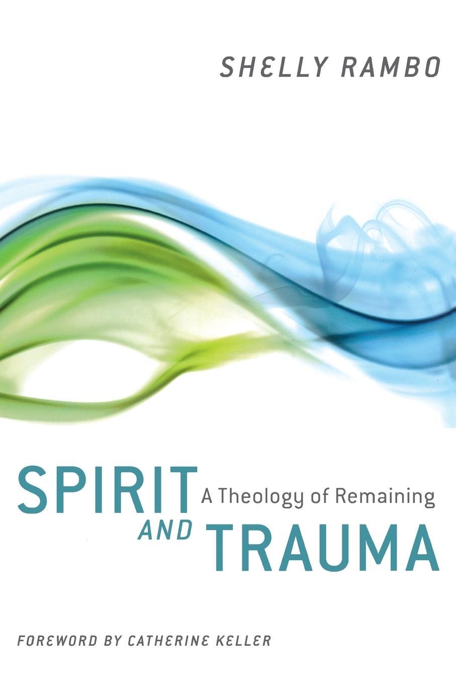 Cover: 9780664235031 | Spirit and Trauma | A Theology of Remaining | Shelly Rambo | Buch