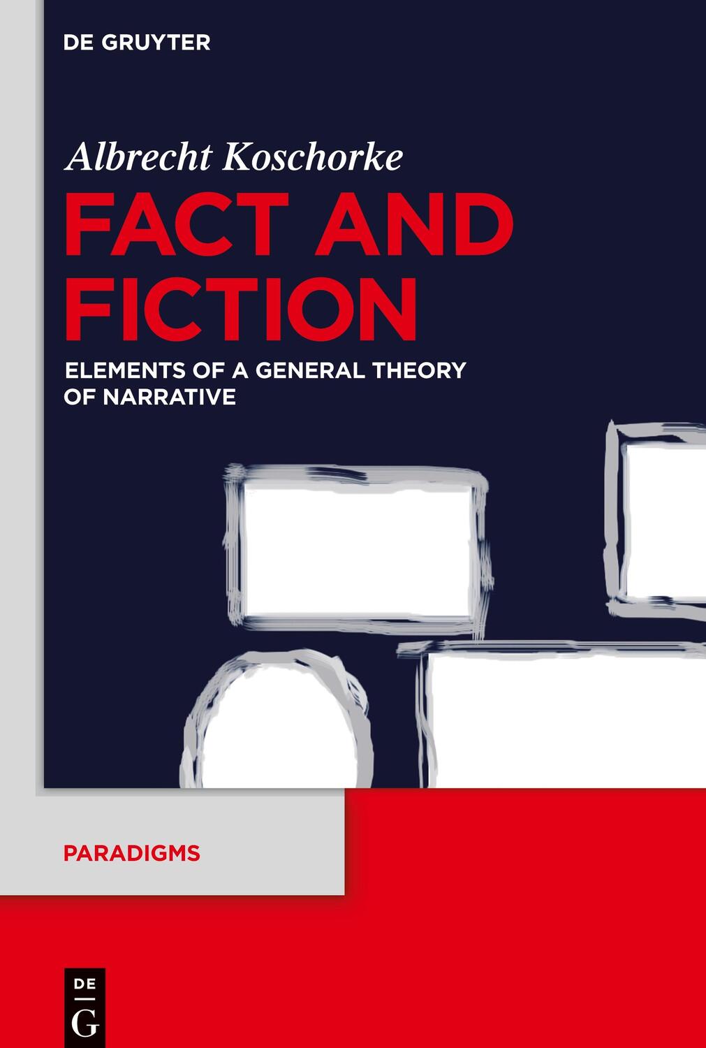 Cover: 9783110347081 | Fact and Fiction | Elements of a General Theory of Narrative | Buch