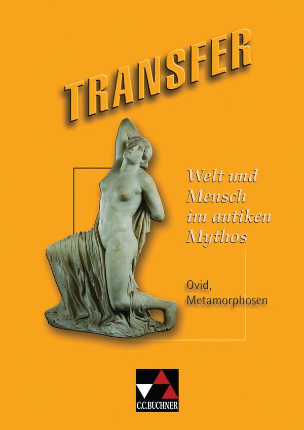 Cover: 9783766151728 | Transfer 12. Welt und Mensch | Ovid, Metamorphosen. Die Lateinlektüre