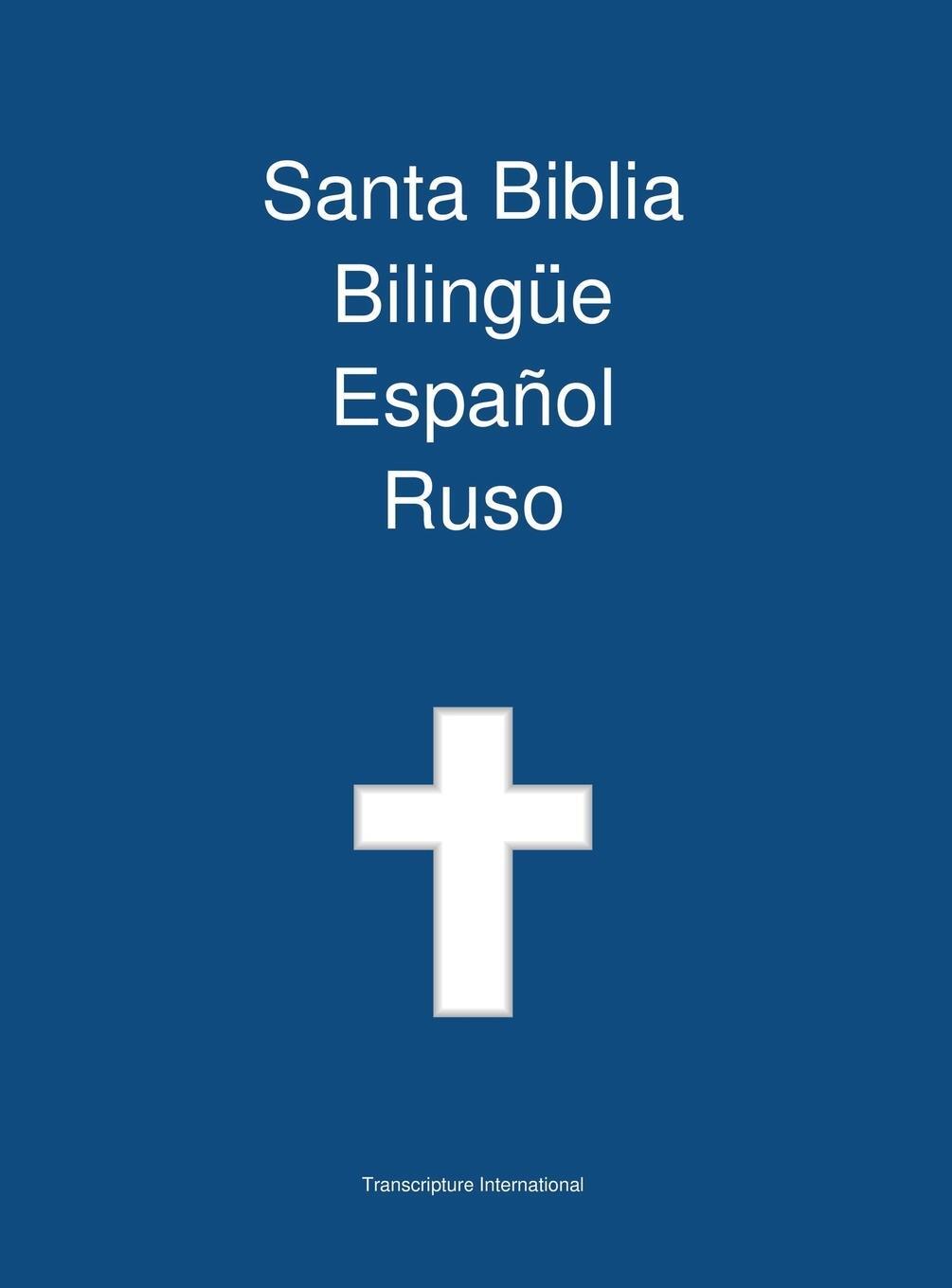 Cover: 9781922217578 | Santa Biblia Bilingue, Espanol - Ruso | Transcripture International