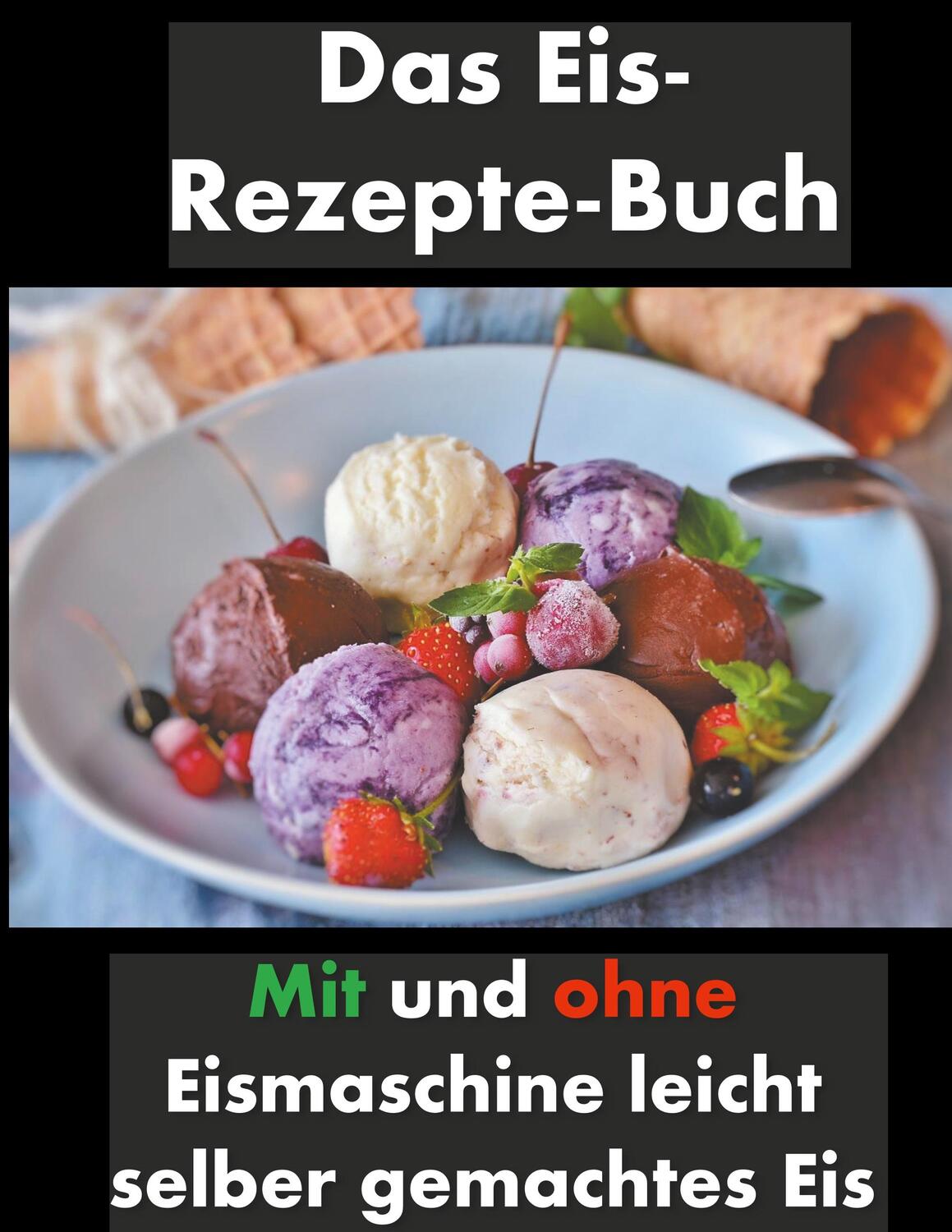 Cover: 9783750481176 | Das Eis-Rezepte-Buch | Francesco Andrea Esposito | Taschenbuch