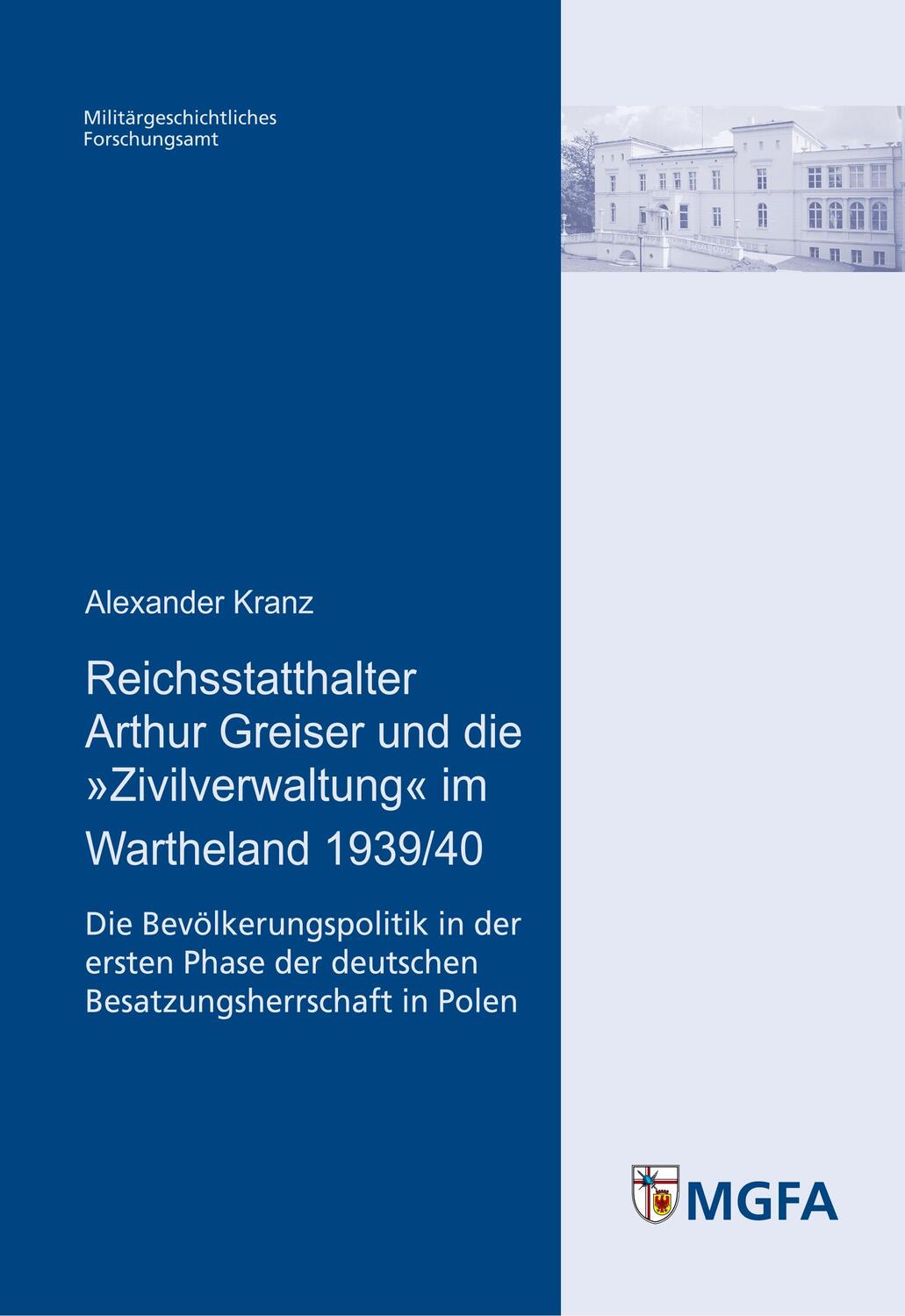 Cover: 9783941571051 | Reichsstatthalter Arthur Greiser und die »Zivilverwaltung« im...