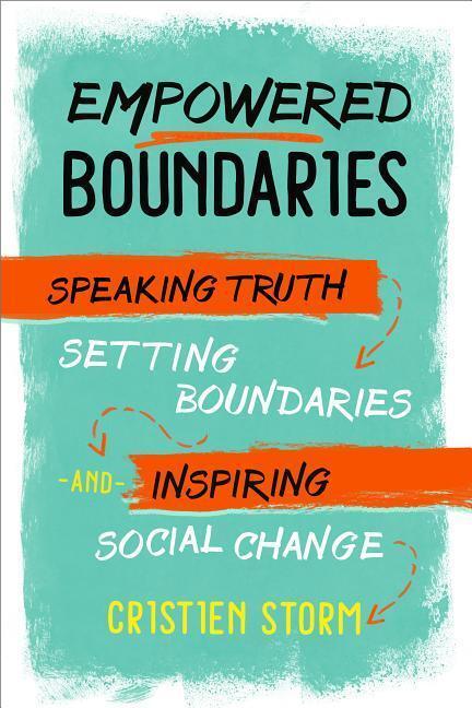 Cover: 9781623172749 | Empowered Boundaries: Speaking Truth, Setting Boundaries, and...