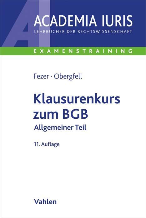 Cover: 9783800665693 | Klausurenkurs zum BGB Allgemeiner Teil | Karl-Heinz Fezer (u. a.)