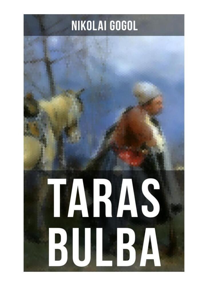 Cover: 9788027254668 | Taras Bulba | Nikolai Gogol | Taschenbuch | Musaicum Books