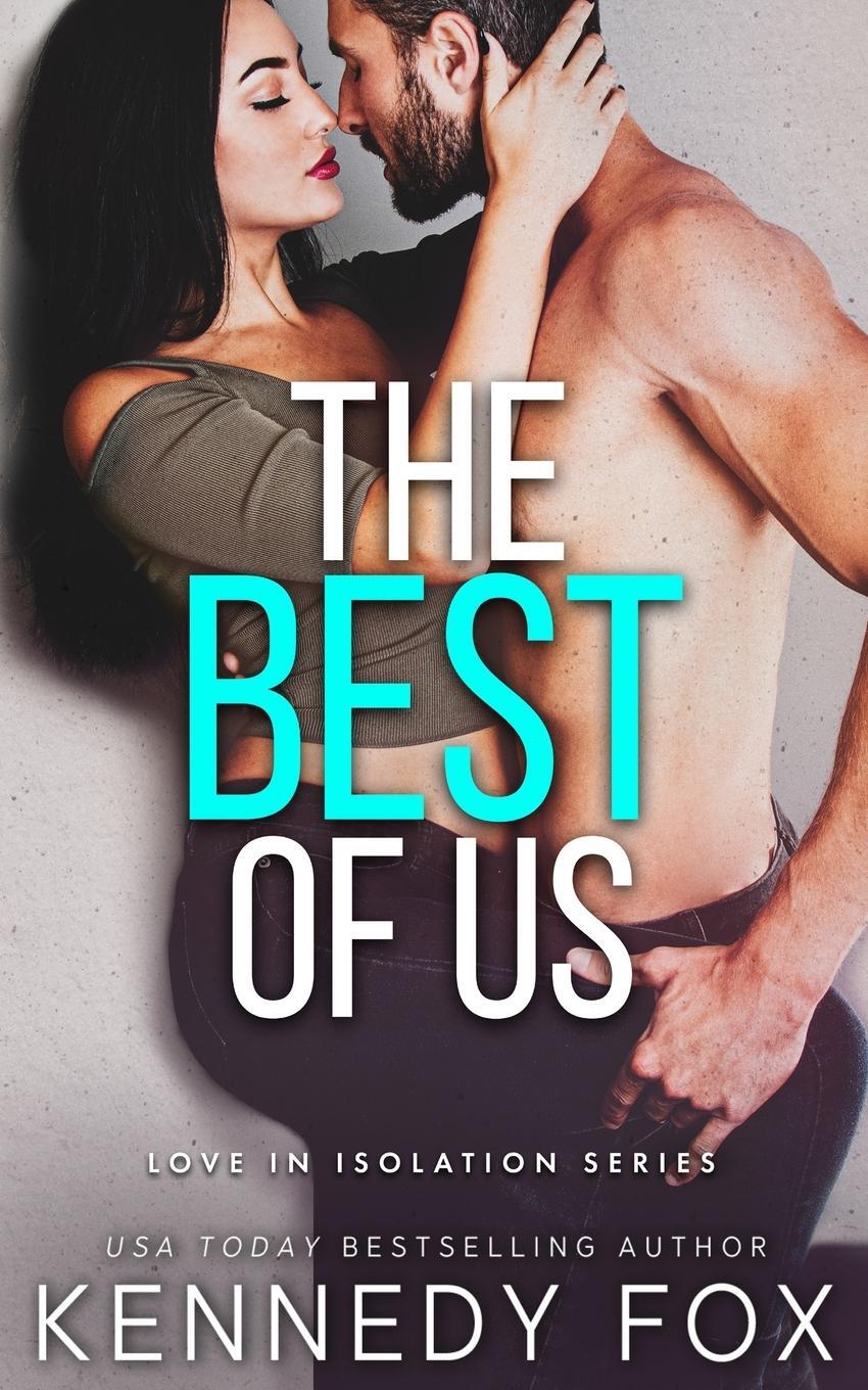 Cover: 9781946087775 | The Best of Us | Kennedy Fox | Taschenbuch | Love in Isolation | 2021