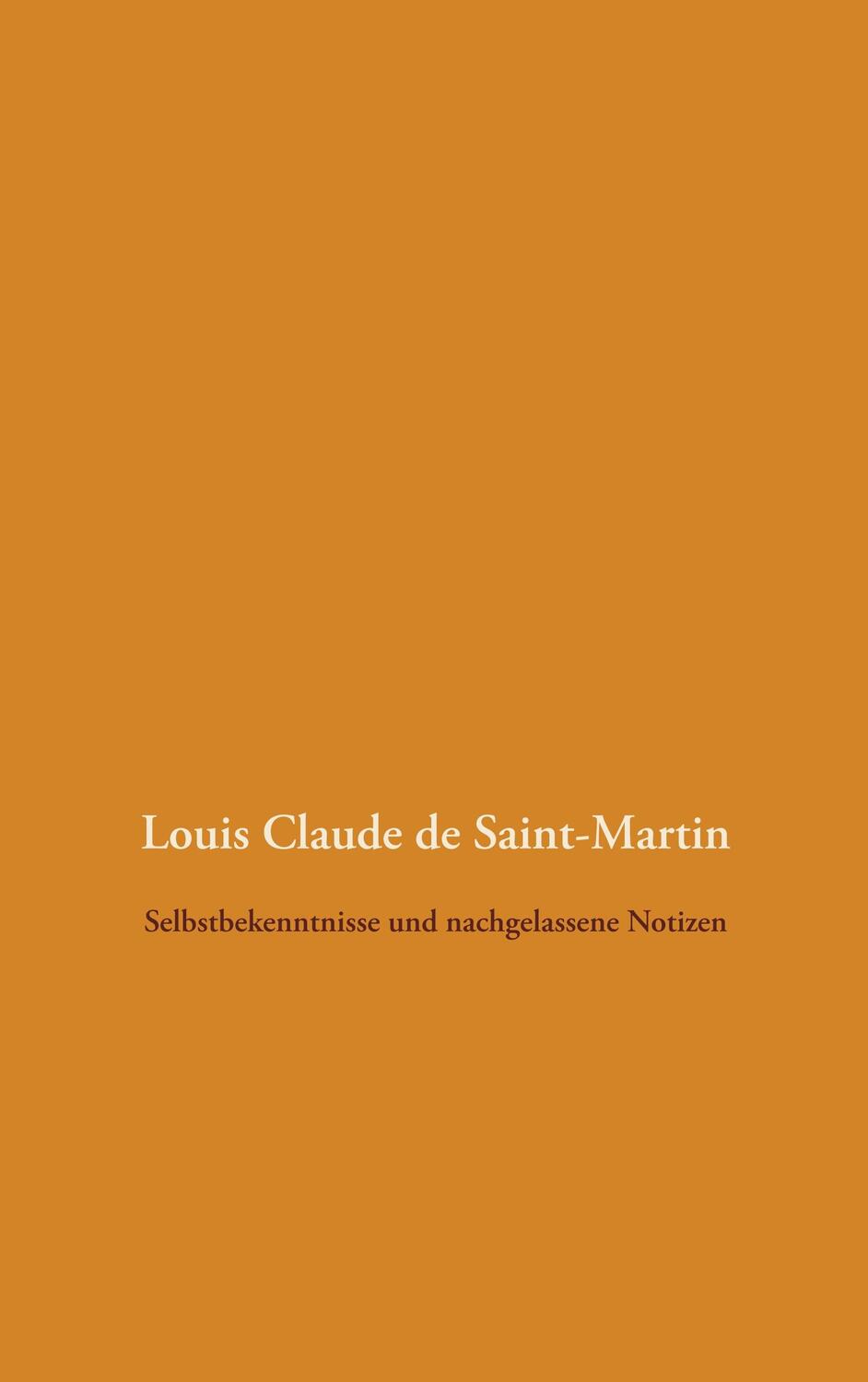 Cover: 9783751920261 | Selbstbekenntnisse und nachgelassene Notizen | Saint-Martin | Buch