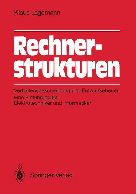 Cover: 9783540176183 | Rechnerstrukturen | Klaus Lagemann | Taschenbuch | Springer, Berlin