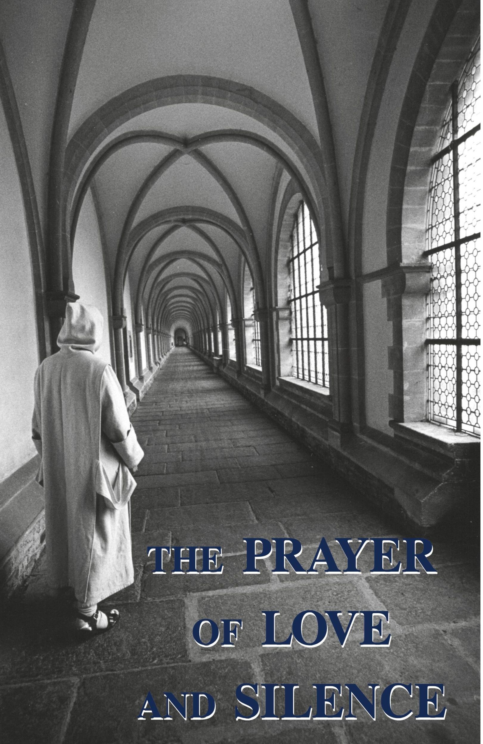 Cover: 9780852446737 | The Prayer of Love and Silence | A. Carthusian | Taschenbuch | 2006