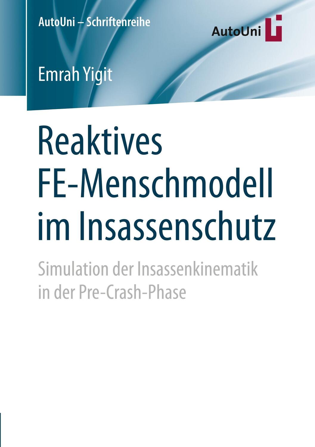 Cover: 9783658212254 | Reaktives FE-Menschmodell im Insassenschutz | Emrah Yigit | Buch