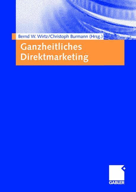 Cover: 9783409143455 | Ganzheitliches Direktmarketing | Christoph Burmann (u. a.) | Buch
