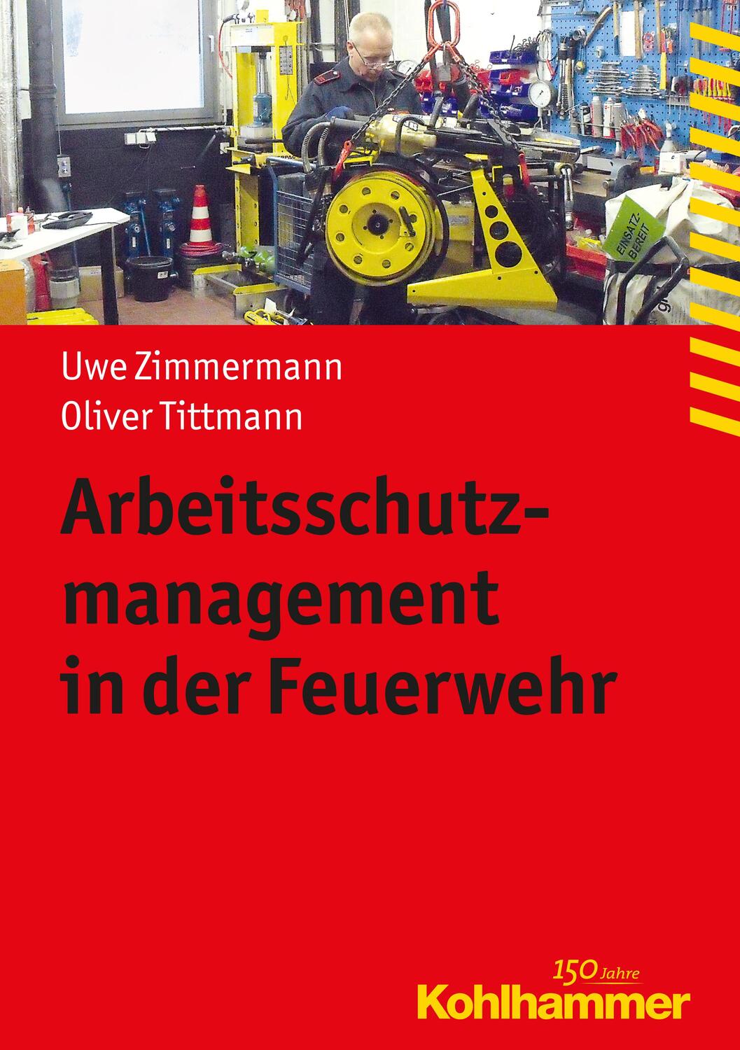 Cover: 9783170283909 | Arbeitsschutzmanagement in der Feuerwehr | Uwe Zimmermann (u. a.)