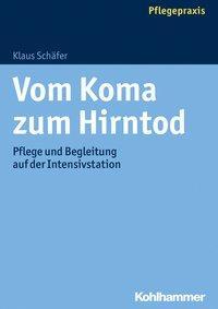 Cover: 9783170330887 | Vom Koma zum Hirntod | Klaus Schäfer | Taschenbuch | 251 S. | Deutsch