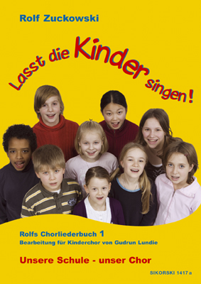 Cover: 9790003035055 | Lasst die Kinder singen! Rolfs Chorliederbuch | Rolf Zuckowski | Buch