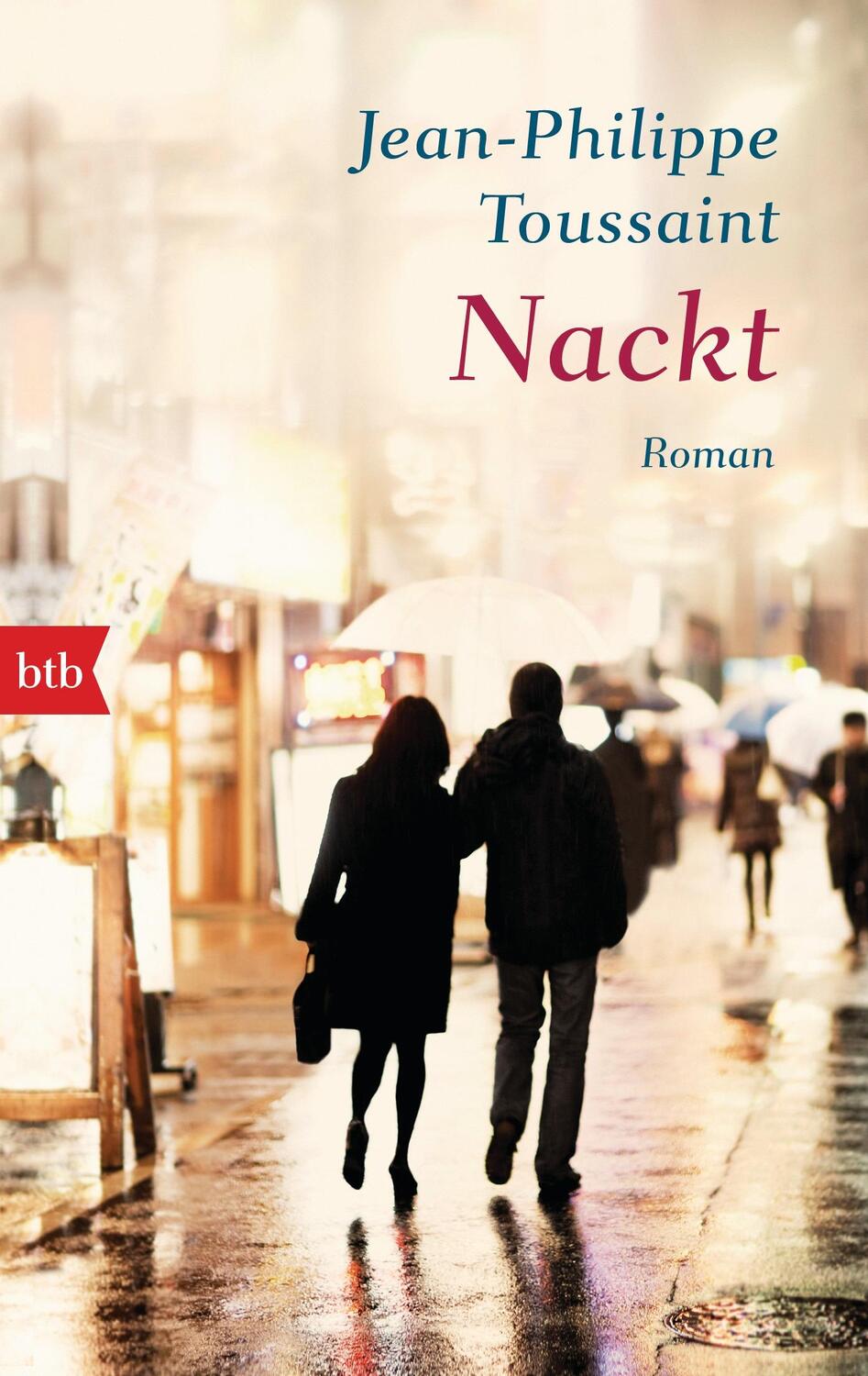 Cover: 9783442713639 | Nackt | Jean-Philippe Toussaint | Taschenbuch | Deutsch | 2016 | btb