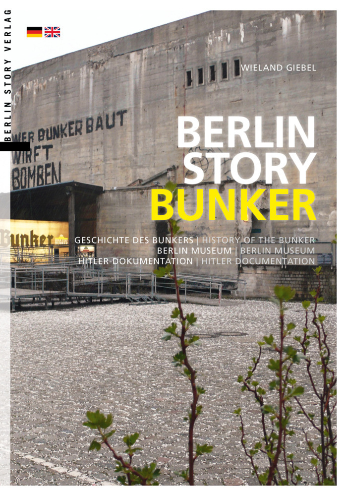Cover: 9783957231246 | Berlin Story Bunker | Wieland Giebel | Taschenbuch | Geklebt | 80 S.