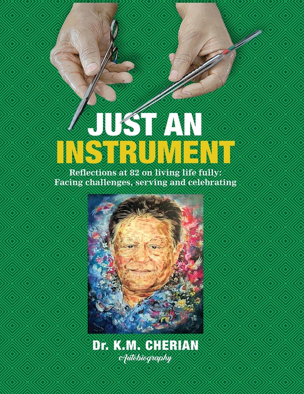 Cover: 9781917505062 | Just an Instrument | K. M. Cherian | Taschenbuch | Englisch | 2024