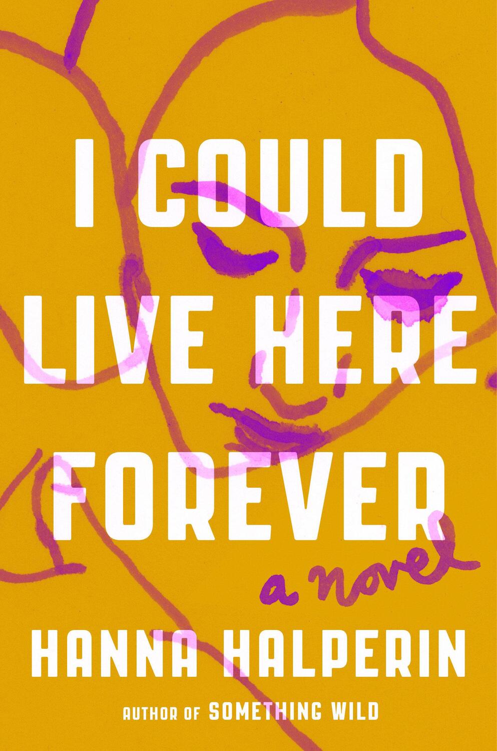 Cover: 9780593492079 | I Could Live Here Forever | A Novel | Hanna Halperin | Buch | Englisch