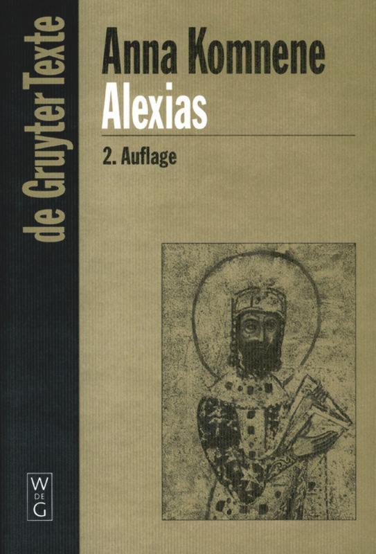 Cover: 9783110171952 | Alexias | Anna Komnene | Buch | De Gruyter Texte | Deutsch | 2001
