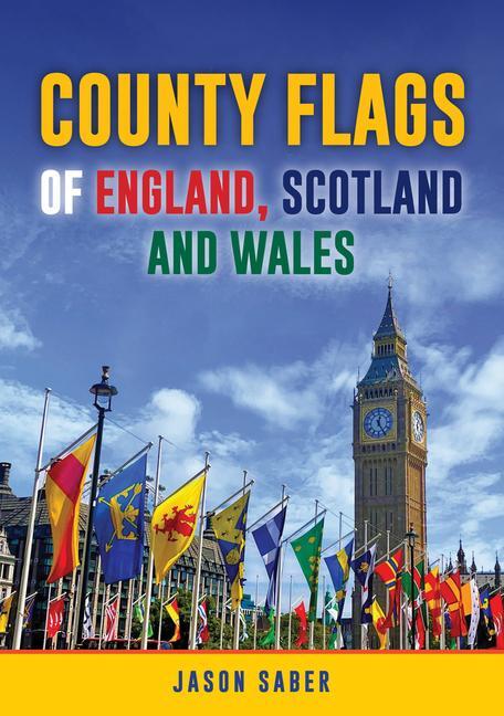 Cover: 9781398120082 | County Flags of England, Scotland and Wales | Jason Saber | Buch