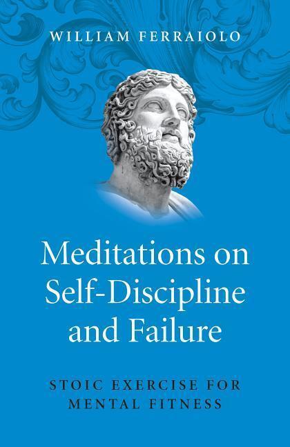 Cover: 9781785355875 | Meditations on Self-Discipline and Failure - Stoic Exercise for...