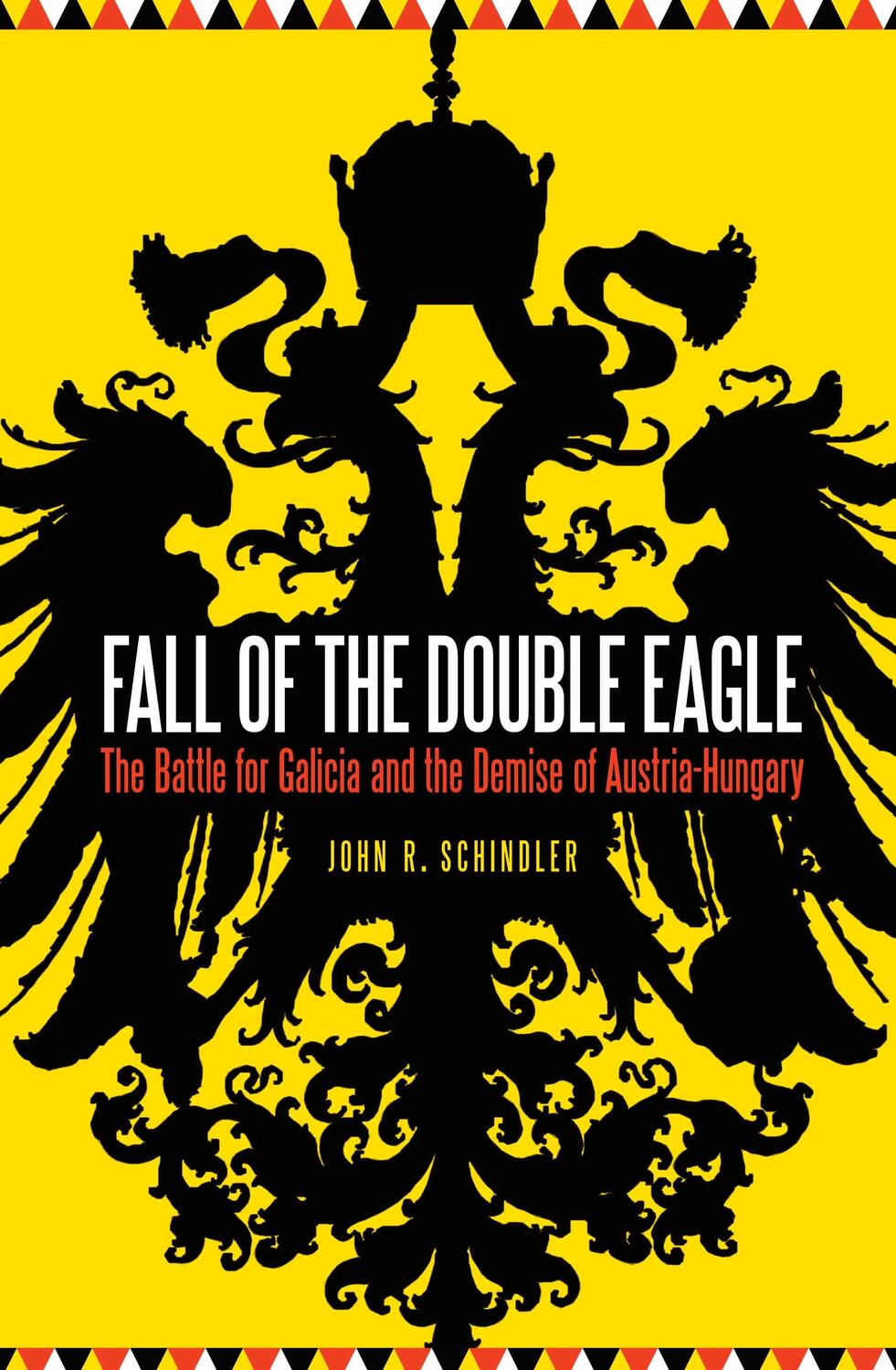 Cover: 9781612347653 | Fall of the Double Eagle | John R Schindler | Buch | Englisch | 2015