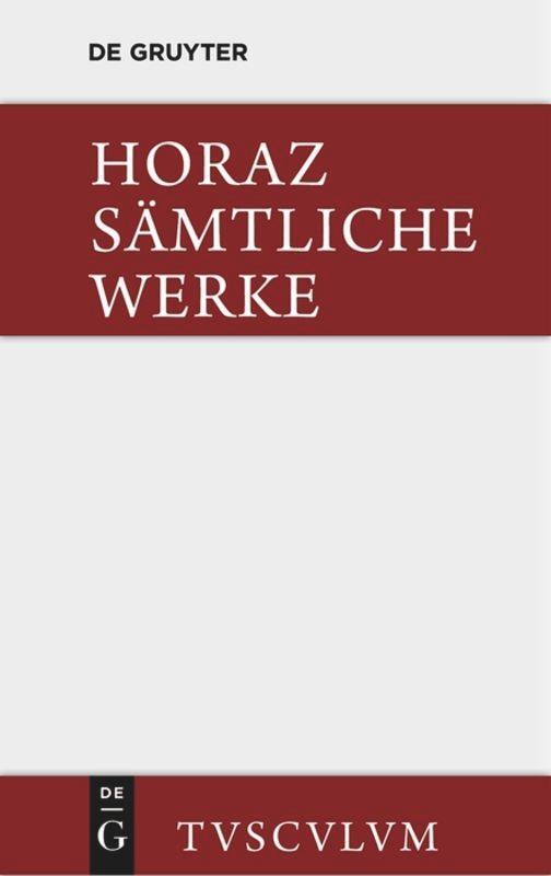 Cover: 9783110360356 | Sämtliche Werke | Lateinisch - deutsch | Horaz | Buch | Deutsch | 2014